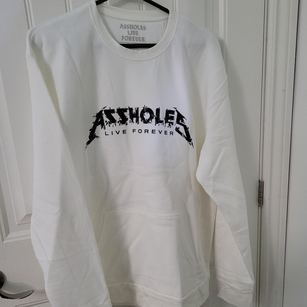 NWOT Assholes Live Forever Sweatshirt XL